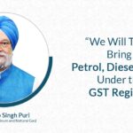 "We Will Try to Bring Petrol, Diesel & ATF Under the GST Regime"