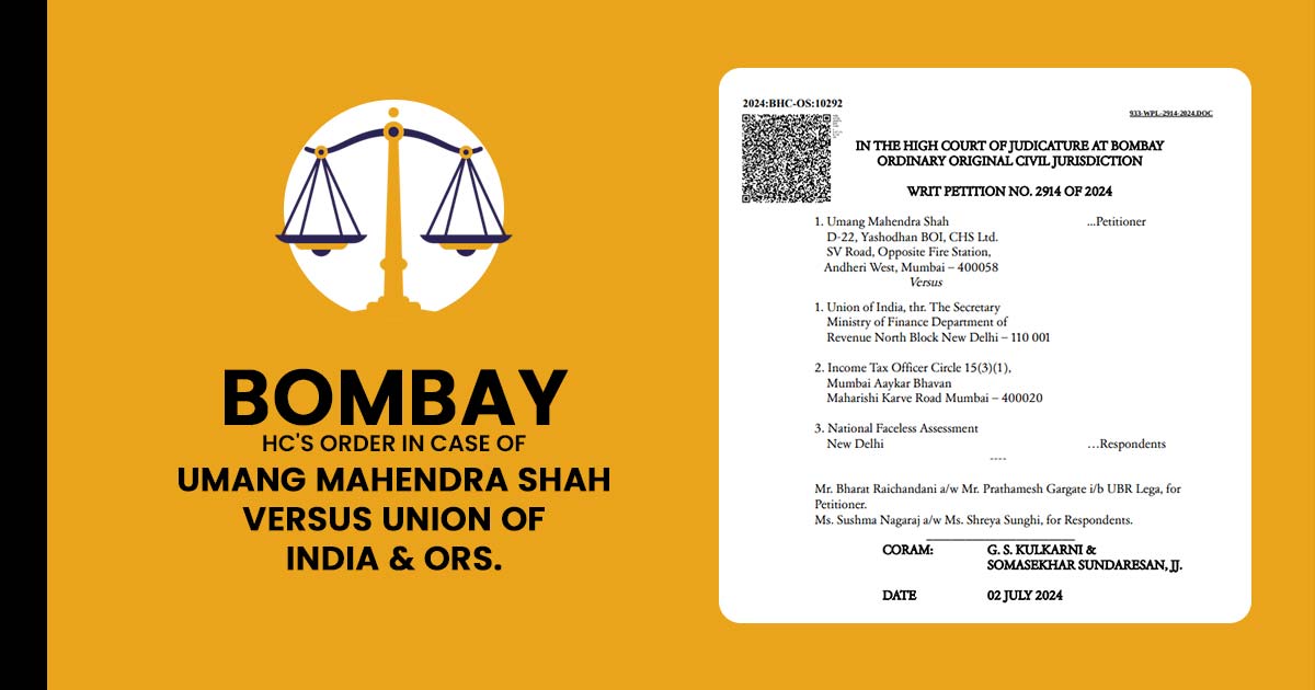 Bombay HC's Order In Case of Umang Mahendra Shah Versus Union of India & Ors.