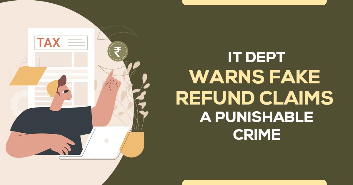 IT Dept Warns Fake Refund Claims A Punishable Crime