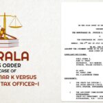 Kerala HC’s Order In Case of Sunil Kumar K Versus The State Tax Officer-I