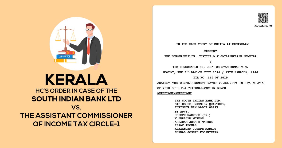 Kerala HC’s Order in Case of The South Indian Bank LTD Vs. The Assistant Commissioner of Income Tax Circle-1