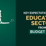 Key Expectations of the Education Sector From Budget 2024