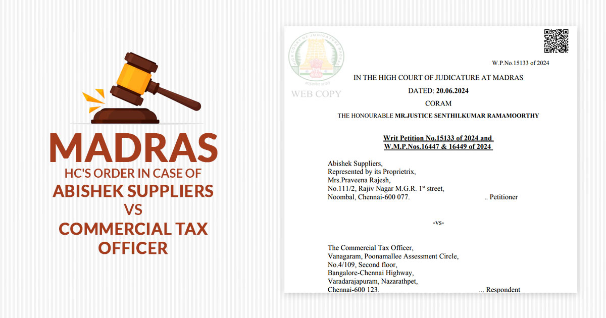 Madras HC's Order in Case of Abishek Suppliers Vs Commercial Tax Officer