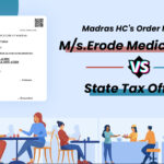 Madras HC's Order In Case of M/s.Erode Medical Centre vs State Tax Officer-2