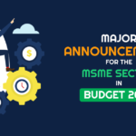 Major Announcements for the MSME Sector in Budget 2024