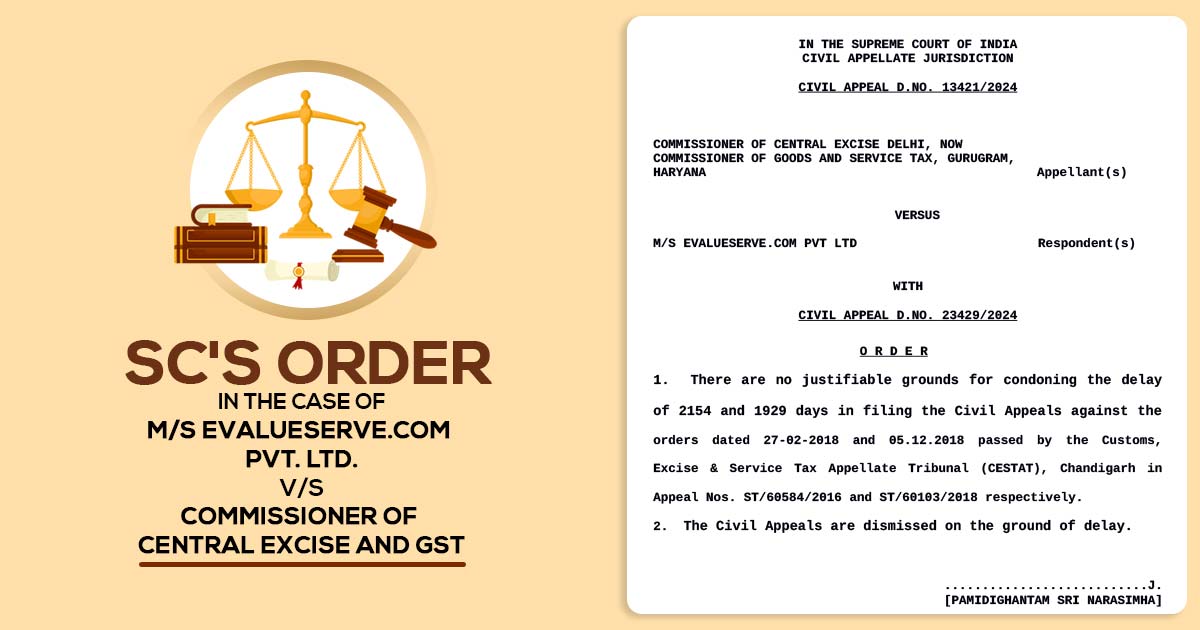 SC's Order In the Case of M/s Evalueserve.com Pvt. Ltd. V/S Commissioner of Central Excise and GST
