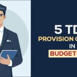 5 TDS Provision Changes in Budget 2024