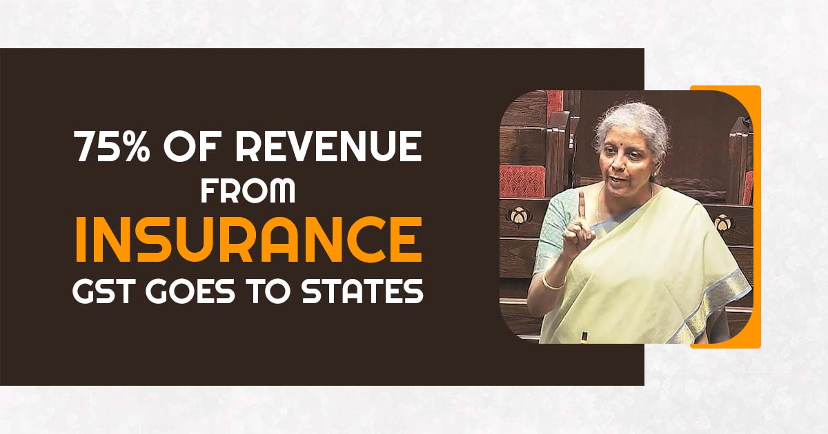 75% of Revenue from Insurance GST Goes to States