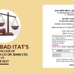 Ahmedabad ITAT's Order In Case of Swaminarayan Co-op. Bank Ltd. Vs The ACIT