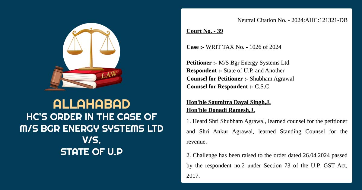 Allahabad HC's Order In The Case OF M/S Bgr Energy Systems Ltd V/S. State of U.P