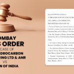 Bombay HC's Order In Case of L & T Hydrocarbon Engineering Ltd & Anr Vs Union of India