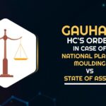Gauhati HC's Order In Case of National Plasto Moulding Vs State Of Assam