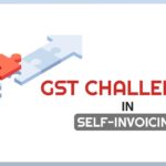 GST Challenges in Self-Invoicing