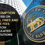 GST Exemption for RBI on Penalties, Fines and Late Fees from Regulated Institutions