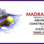 Madras HC's Order In Case of Abhinaya Constructions Vs State of Tamil Nadu