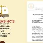 Madras HC's Order in Case of M/s. Jai Maa Engineering Co Vs. The State Tax Officer