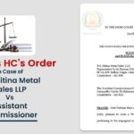 Madras HC's Order In Case of Tvl. Slitina Metal Sales LLP Vs Assistant Commissioner