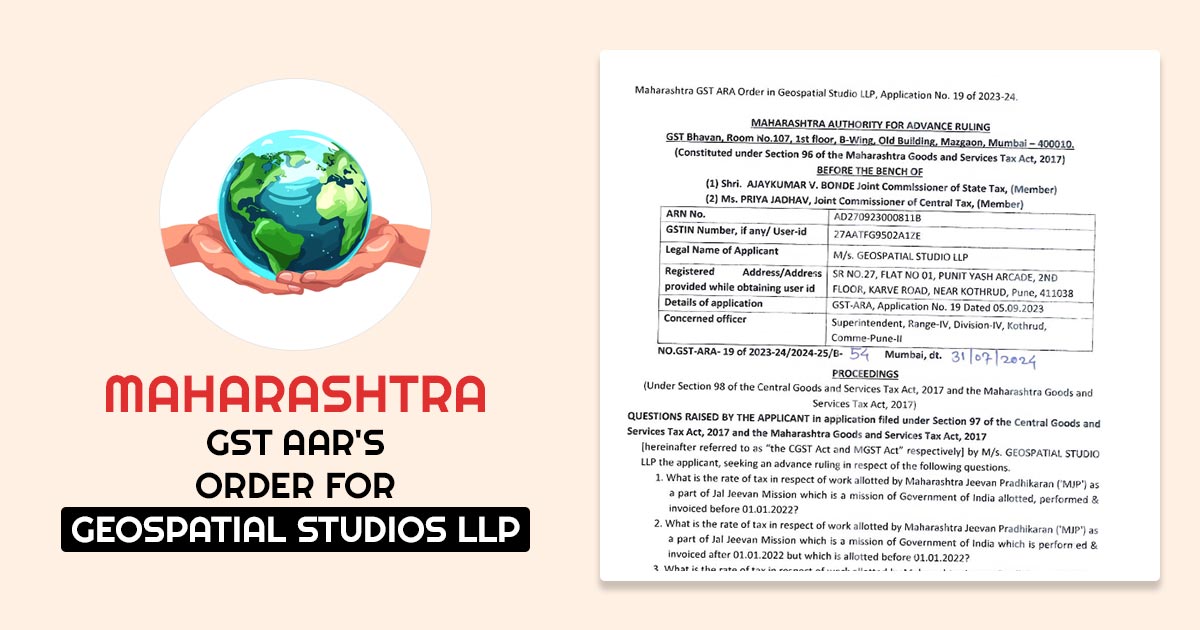 Maharashtra GST AAR's Order for Geospatial Studios LLP