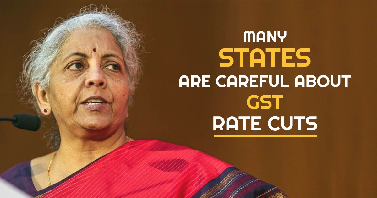 Many States Are Careful About GST Rate Cuts