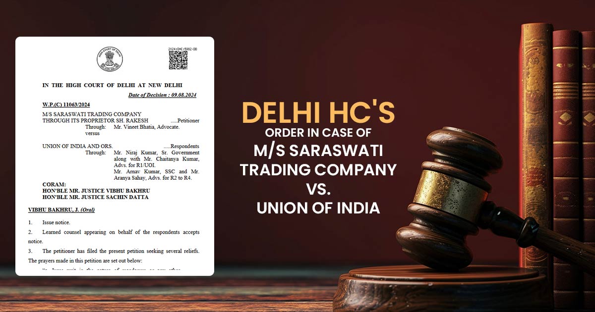 Delhi HC's Order In Case of M/S Saraswati Trading Company Vs Union Of India