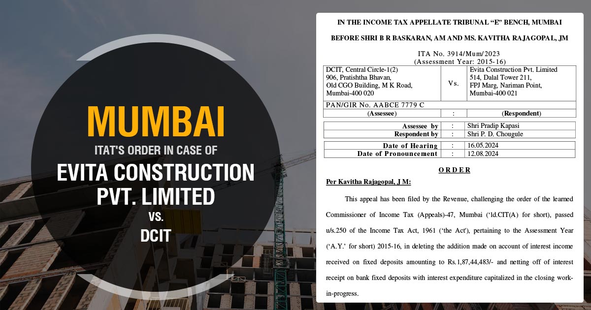 Mumbai ITAT's Order in Case of Evita Construction Pvt. Limited Vs. DCIT