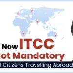 Now ITCC Not Mandatory for All Citizens Travelling Abroad