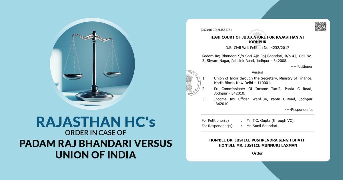 Rajasthan HC's Order In Case of Padam Raj Bhandari Versus Union of India