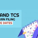 TDS and TCS Return Filing Due Dates