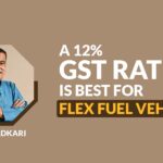A 12% GST Rate is Best for Flex Fuel Vehicles