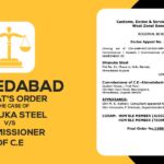 Ahmedabad CESTAT's Order In The Case of Dhanuka Steel V/S Commissioner of C.E