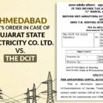 Ahmedabad ITAT's Order in Case of Gujarat State Electricity Co. Ltd. Vs. The DCIT