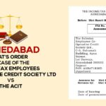 Ahmedabad ITAT's Order In Case of The Salestax Employees Co-Operative Credit Society Ltd VS The ACIT