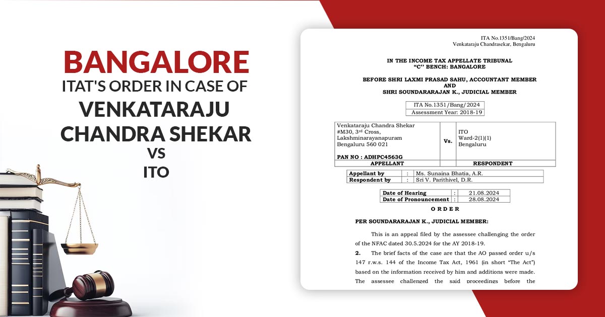 Bangalore ITAT's Order In Case of Venkataraju Chandra Shekar Vs ITO