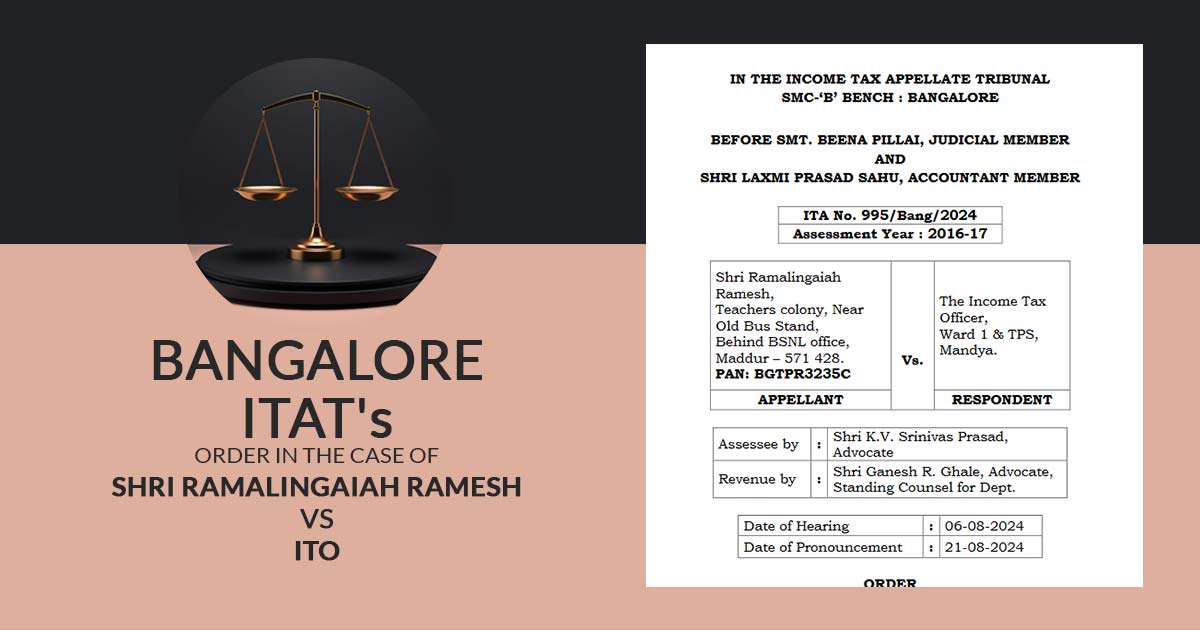 Bangalore ITAT's Order In the Case of Shri Ramalingaiah Ramesh Vs ITO