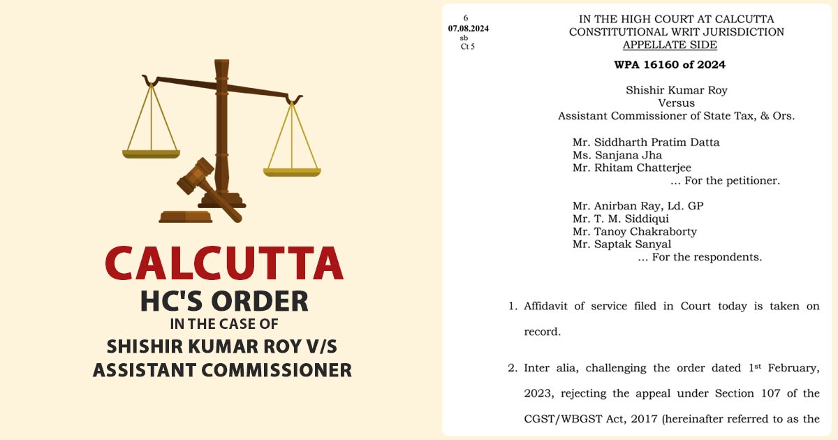 Calcutta HC's Order In The Case of Shishir Kumar Roy V/S Assistant Commissioner