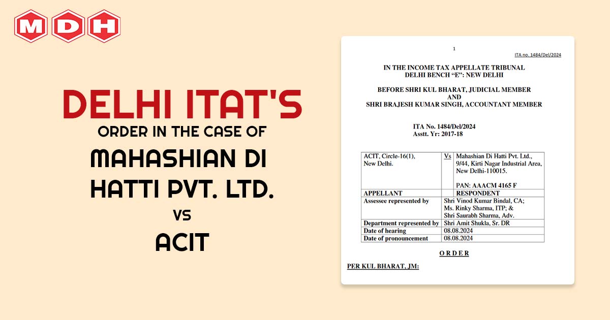 Delhi ITAT's Order In the Case of Mahashian Di Hatti Pvt. Ltd. Vs ACIT