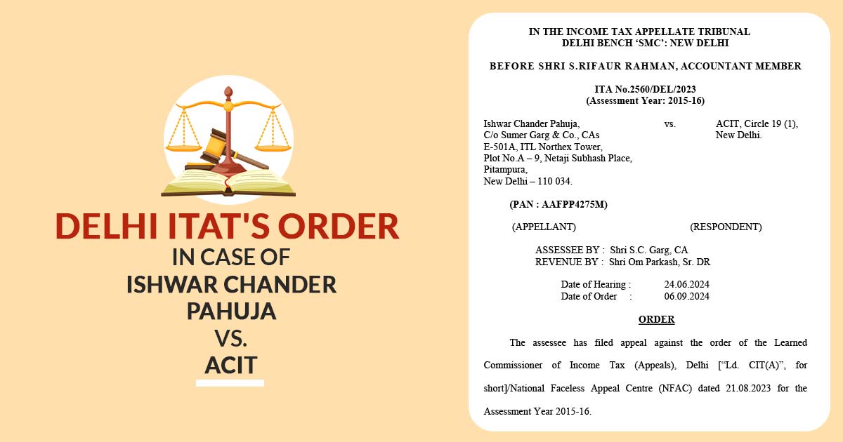 Delhi ITAT's Order in Case of Ishwar Chander Pahuja Vs. ACIT