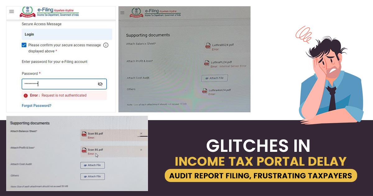 Glitches in Income Tax Portal Delay Audit Report Filing, Frustrating Taxpayers