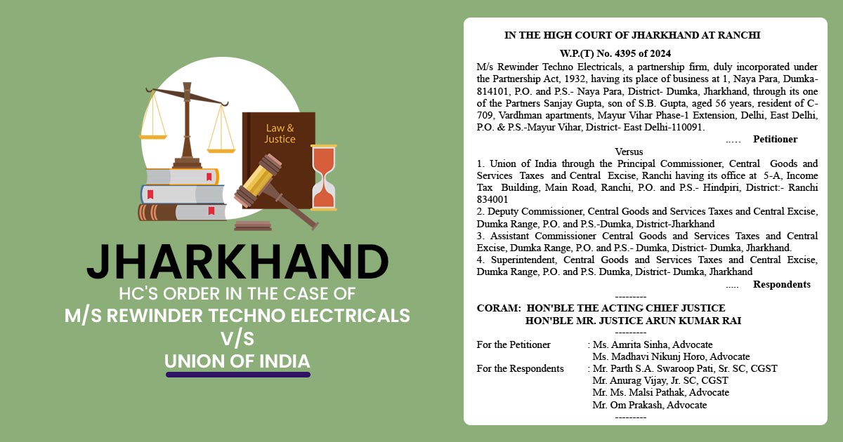 Jharkhand HC's Order In The Case of M/s Rewinder Techno Electricals V/S Union Of India