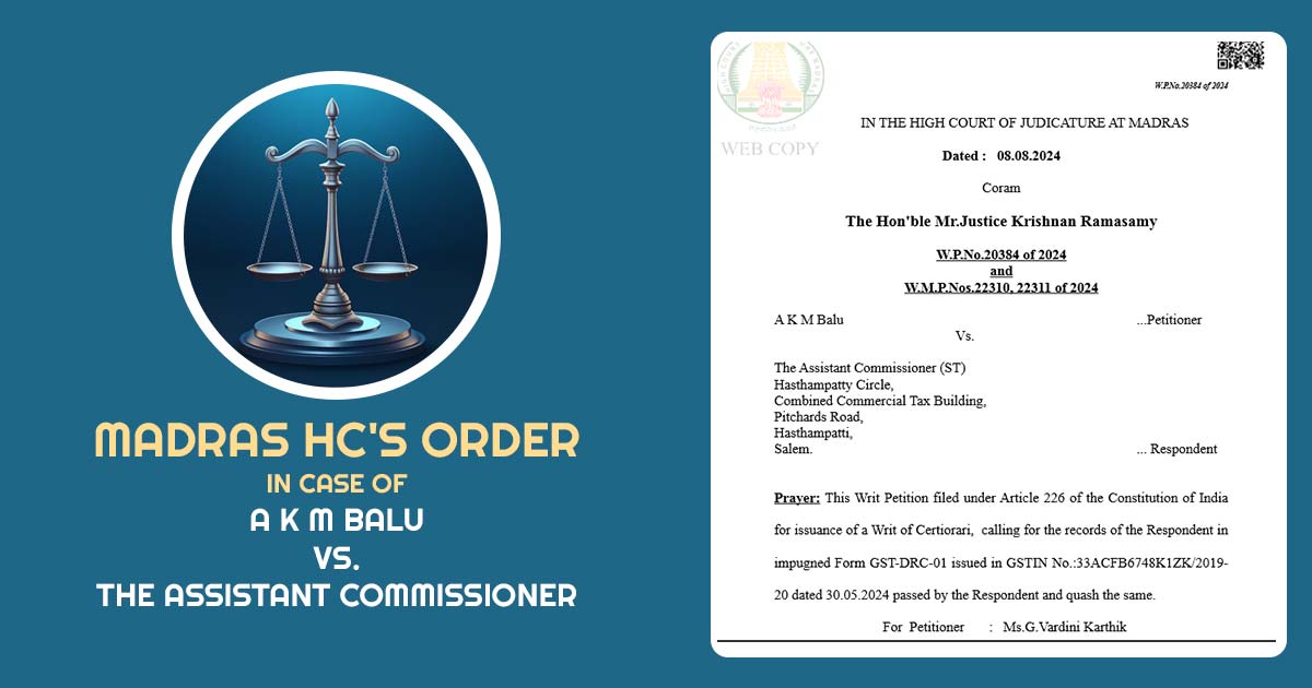 Madras HC's Order In Case of A K M Balu vs. the Assistant Commissioner