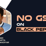 MP Yaduveer Wadiyar - No GST on Black Pepper
