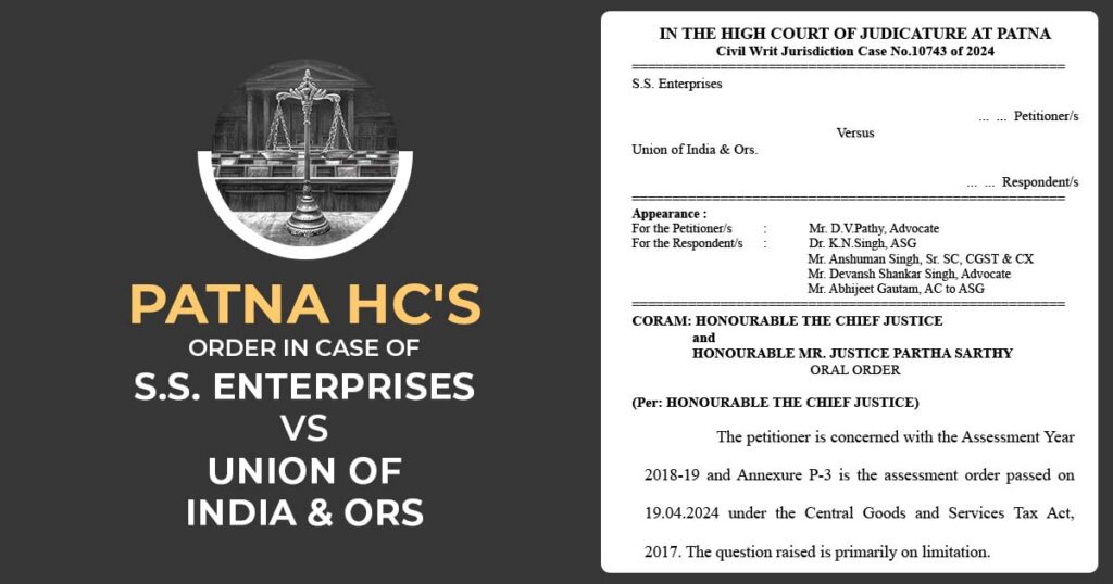 Patna HC's Order In Case of S.S. Enterprises vs Union of India & Ors