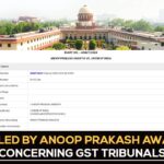 PIL Filed by Anoop Prakash Awasthi Concerning GST Tribunals