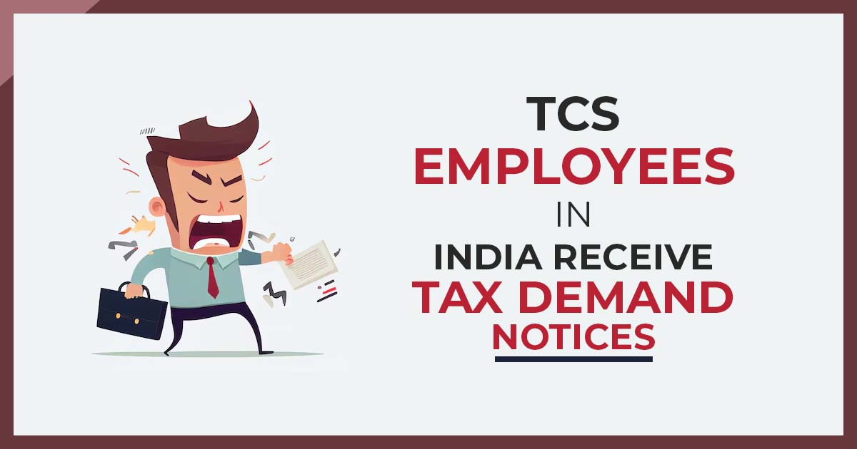 TCS Employees in India Receive Tax Demand Notices