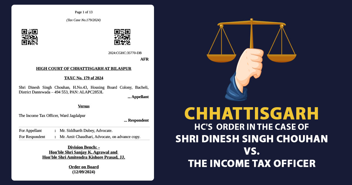 Chhattisgarh HC's Order in the Case of Shri Dinesh Singh Chouhan Vs. The Income Tax Officer