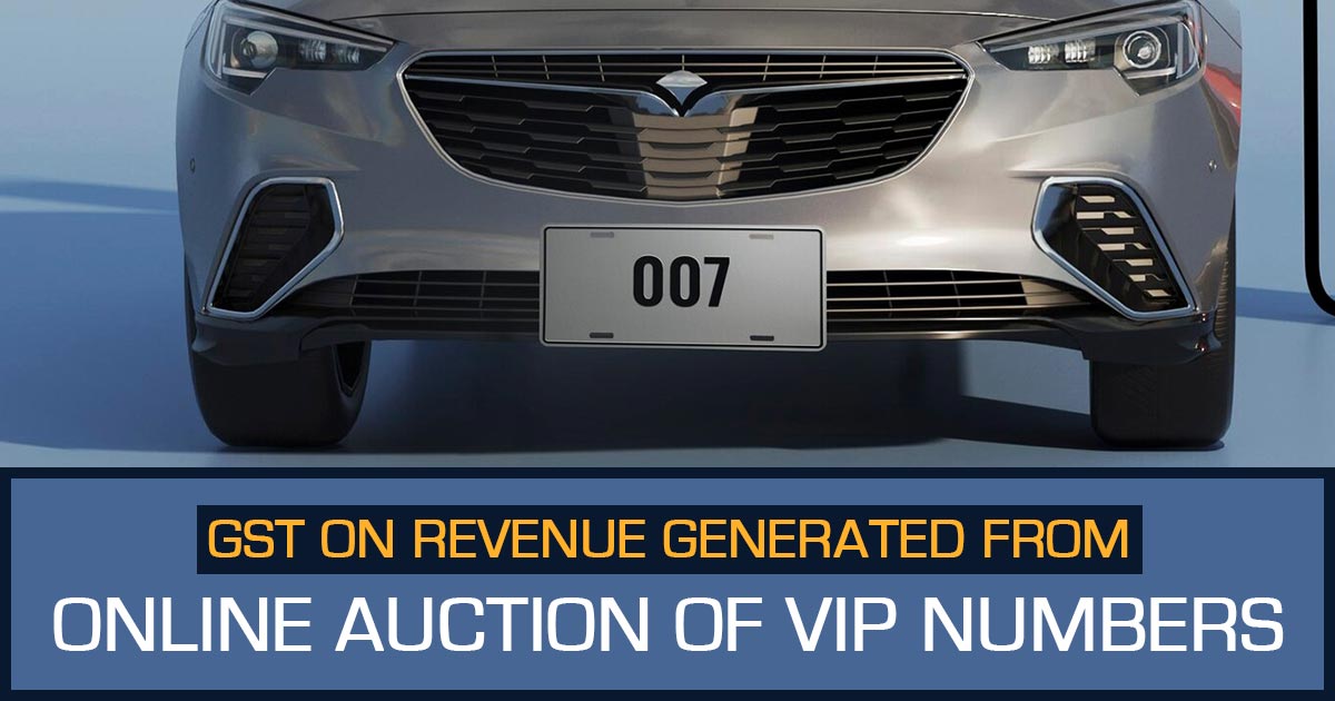 GST on Revenue Generated from Online Auction of VIP Numbers