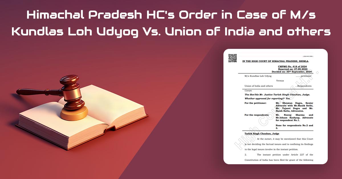 Himachal Pradesh HC's Order in Case of M/s Kundlas Loh Udyog Vs. Union of India and others