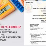 Madras HC's Order in the Case of Ruckmani Electricals vs. The Commercial Tax Officer (FAC)