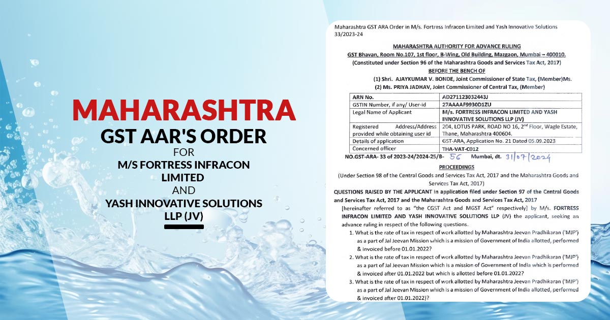 Maharashtra GST AAR's Order for M/s Fortress Infracon Limited and Yash Innovative Solutions LLP (JV)