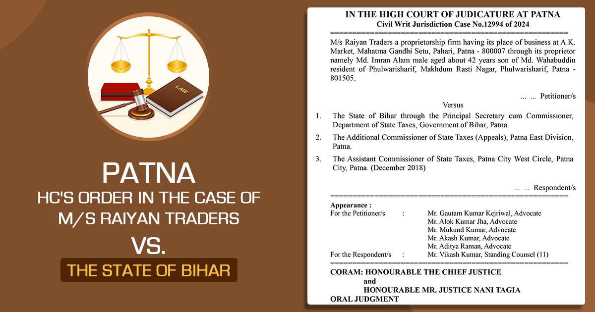 Patna HC's Order in the Case of M/s Raiyan Traders vs. The State of Bihar